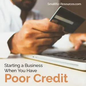 Starting a Business with Poor Credit